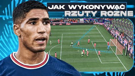 FIFA 22 JAK WYKONYWAĆ RZUTY ROŻNE PORADNIK GAMEPLAY YouTube