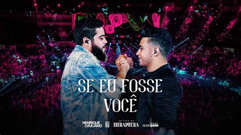 Henrique E Juliano Se Eu Fosse Voc Dvd Ao Vivo No Ibirapuera