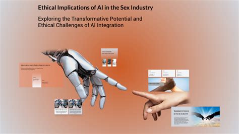 Ethical Implications Of AI In The Sex Industry By Alex Z On Prezi