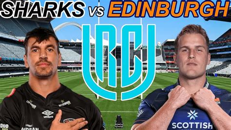 Sharks Vs Edinburgh Urc Live Commentary Youtube