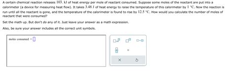 Solved A Certain Chemical Reaction Releases Kj Of Heat Chegg