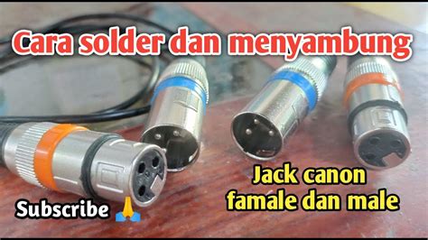 Cara Solder Dan Menyambung Jack Canon Famale Dan Male YouTube