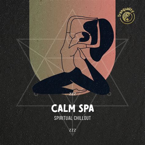 ZZz Calm Spa Spiritual Chillout ZZz Album By Spa Music Relaxation