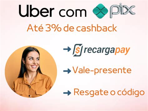 Como Pagar Uber Pix At De Cashback Cart O Pr Pago Recargapay