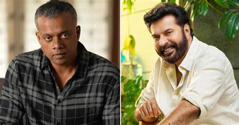 Gautham Vasudev Menons Malayalam Directorial Debut To Cast Mammootty