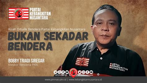 Dibalik Kisah Pembuatan Bendera Partai Kebangkitan Nusantara Pkn