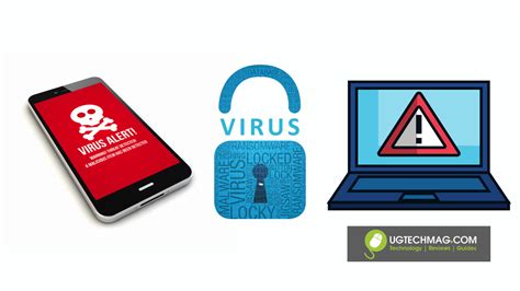 How To Protect Your Device From Viruses Ug Tech Mag