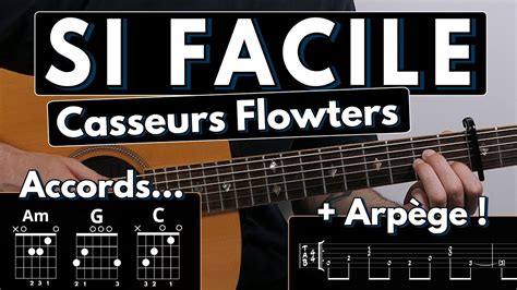 Jouer Si Facile Des Casseurs Flowters Tuto Guitare Arp Ge Tablature