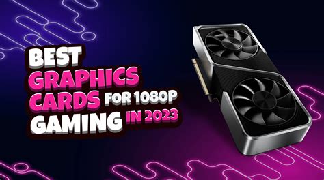 Best Graphics Cards For 1080p Gaming In 2023 Item Level Gaming