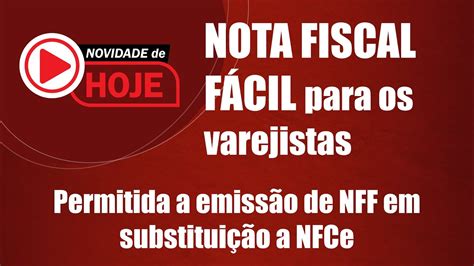 APLICATIVO NOTA FISCAL FÁCIL NFF para os comerciantes varejistas