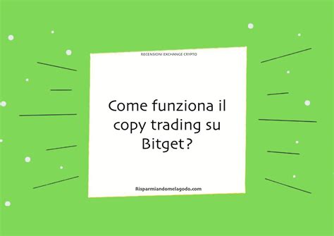 Bitget Copy Trading Cosè Come Funziona Quanto Si Guadagna