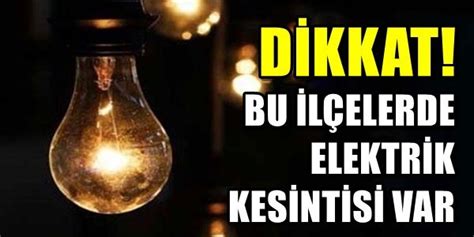 D Kkat Bu L Elerde Elektr Kler Kes Lecek G Ndem Kocaeli