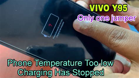 VIVO Y95 PHONE TEMPERATURE TOO LOW SOLUTION VIVO Y95 CHARGING JUMPER