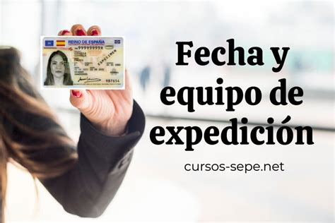 Qu Es El Equipo Y Fecha De Expedici N Del Dni Cursos Sepe