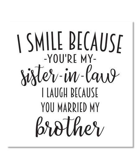 Saras Signs Vanilla I Smile Because Youre My Sister In Law Wall Sign In 2022 Smile Because