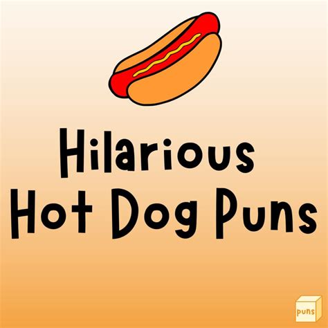 30 Funny Hot Dog Puns To Make You Laugh Bun Controllably Box Of Puns