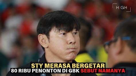 SHIN TAE YONG SAMPAI BERGETAR 80 RIBU PENONTON DI GBK MEMANGGIL