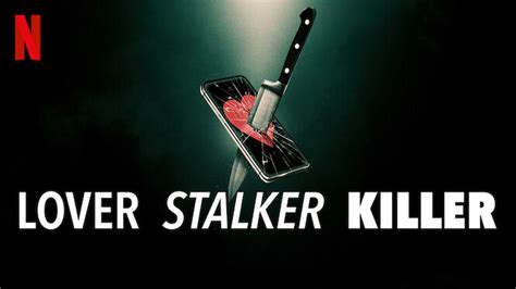 Lover Stalker Killer Dennis Schwartz Reviews