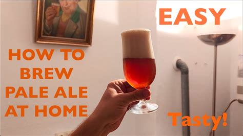 How To Brew Beer At Home Easy Step By Step Guide Pale Ale Ipa Youtube