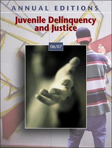 Juvenile Delinquency And Justice 06 07 Annual Editions By David R