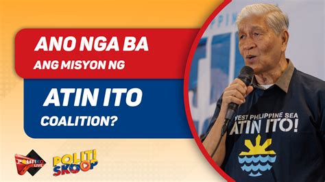 Watch Ano Nga Ba Ang Misyon Ng Atin Ito Coalition