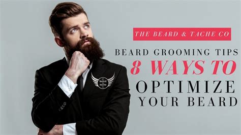 Beard Grooming Tips 8 Ways To Optimize Your Beard Youtube