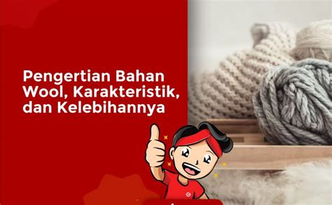 Pengertian Bahan Wool Karakteristik Dan Kelebihannya