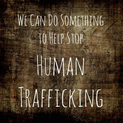 Famous Quotes About Human Trafficking Quotesgram