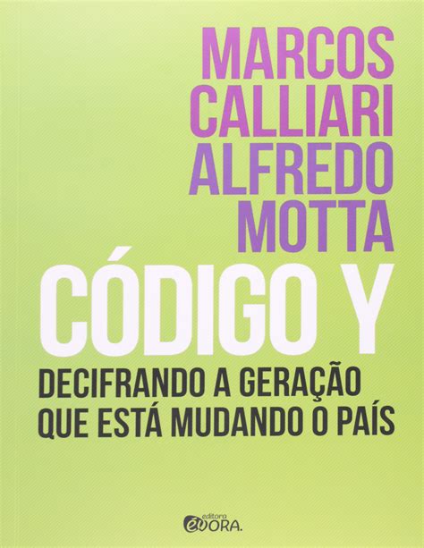Código Y. Decifrando a Geração que Está Mudando o País PDF Alfredo