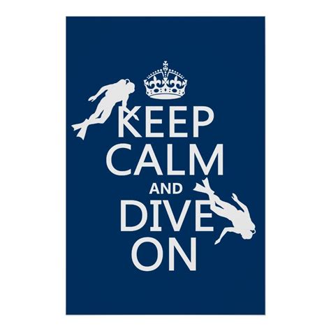 Keep Calm And Scuba Dive On In Any Color Poster Zazzle Scuba