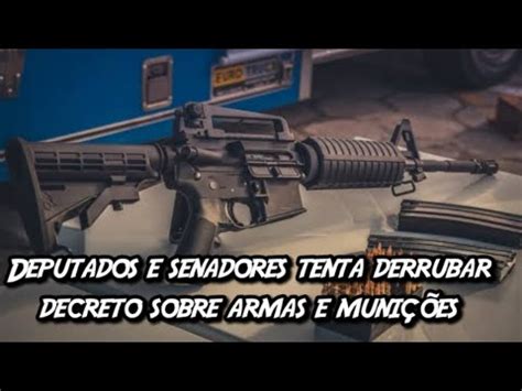 Deputados e Senadores tenta derrubar decreto sobre armas e munições