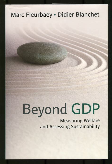 Beyond Gdp Measuring Welfare And Assessing Sustainability By Fleurbaey