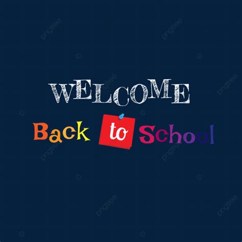 Welcome Back To School Vector Welcome Back School Back To School Welcome Png And Vector With