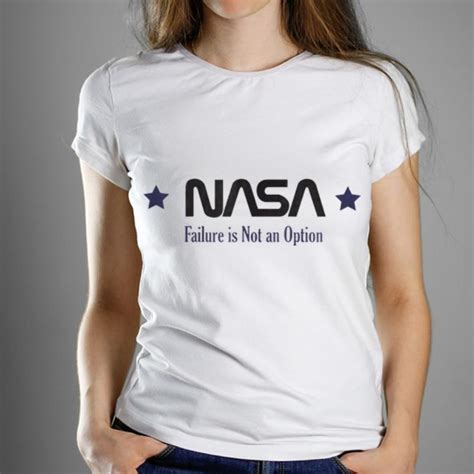 Nasa Failure Is Not An Option Shirt Hoodie Sweater Longsleeve T Shirt