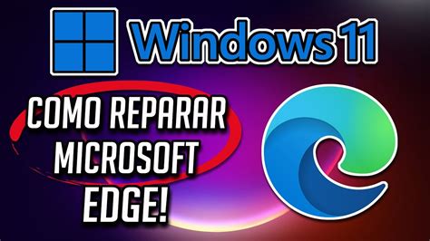 Como Reparar Microsoft Edge En Windows Rapido Y Facil Youtube