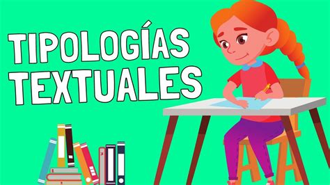 Qué son las TIPOLOGÍAS TEXTUALES y cuáles son sus características