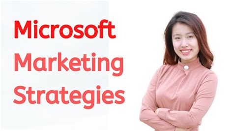 Hong Rosa Outstanding Microsoft Marketing Strategies 2022 Youtube