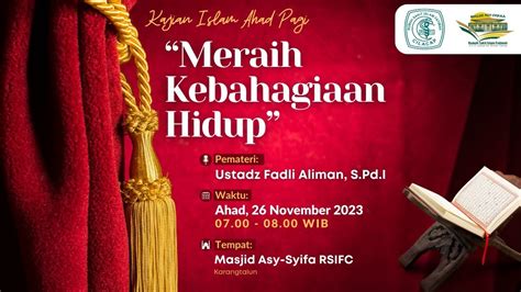 Kisah Pagi Kajian Islam Ahad Pagi Bersama Ustadz Fadli Aliman S Pd