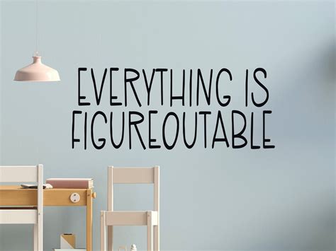 Everything Is Figureoutable Decal Everything Is Figureoutable Wall