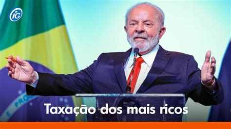 Lula Assina MP E PL Para Taxar Super Ricos Entenda As Medidas YouTube