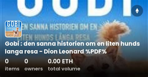 Gobi Den Sanna Historien Om En Liten Hunds Langa Resa Dion Leonard