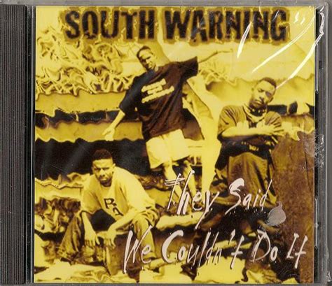 South Warning They Said We Couldnt Do It Discogs