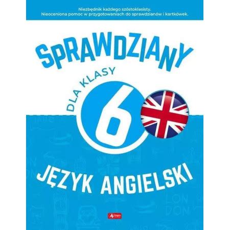 Sprawdziany Język angielski szkoła podstawowa klasa 6