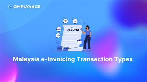 Malaysia E Invoicing Transaction Types A Detailed Guide