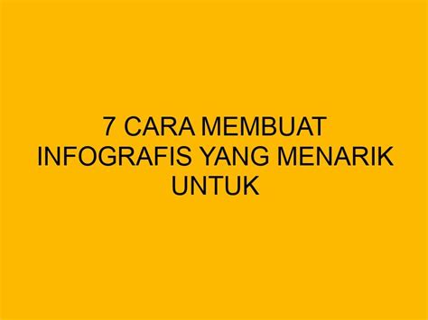 7 Cara Membuat Infografis Yang Menarik Untuk Kebutuhan Pemasaran