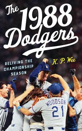 The 1988 Dodgers Reliving The Championship Season 9781538113097