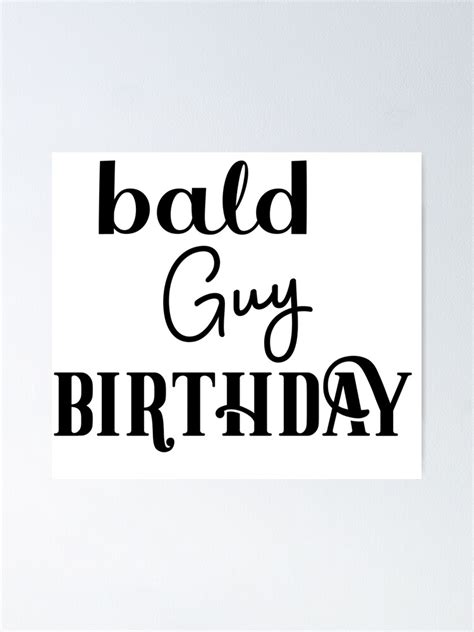 Bald Guy Birthday Happy Bald Guy Birthday Bald Lives Matter Bald