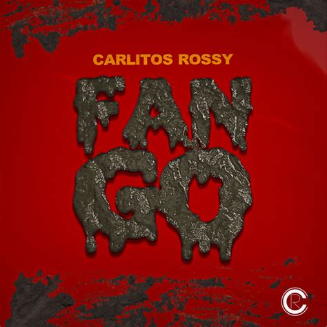 Fango Single By Carlitos Rossy Spotify