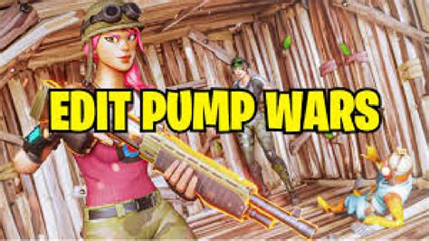 Impxctza S Edit Pump Wars By Impxctza Fortnite