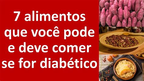 Alimentos Que Voc Pode E Deve Comer Se For Diab Tico Dr Marco